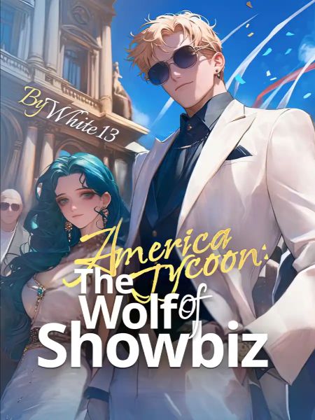America Tycoon: The Wolf of Showbiz