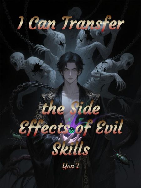 I Can Transfer the Side Effects of Evil Skills