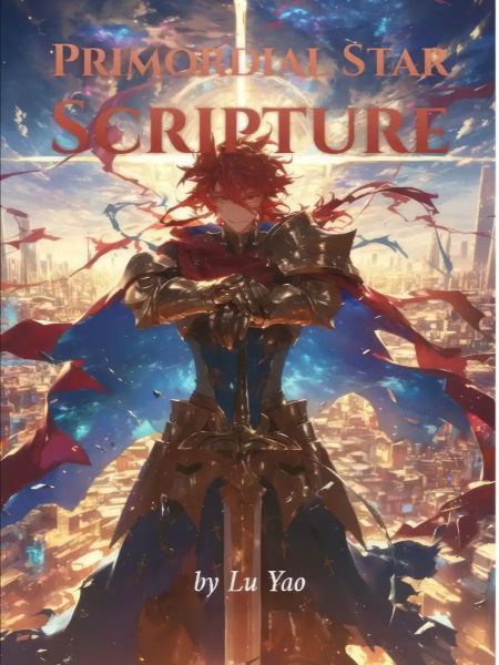 Primordial Star Scripture Novel
