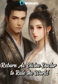 Reborn As Divine Doctor to Rule the World