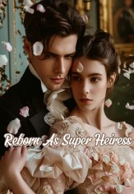 Reborn As Super Heiress