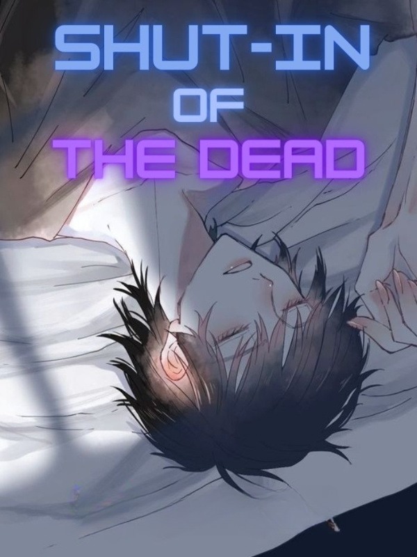 Shut-In Of The 'Dead'