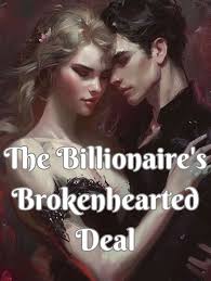 The Billionaire’s Brokenhearted Deal Novel