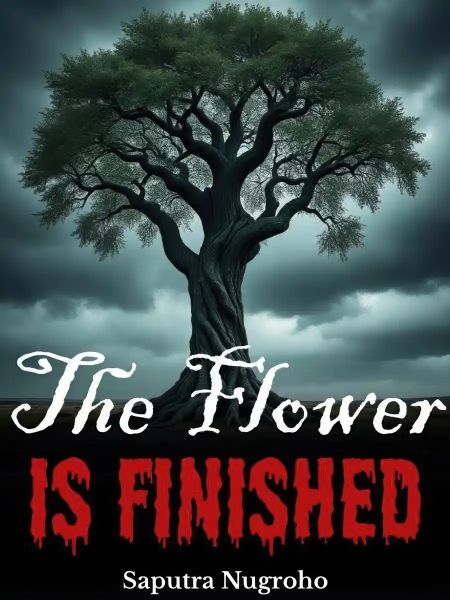 The Flower Is Finished