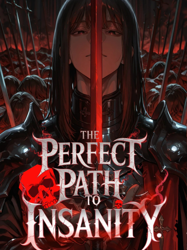 The Perfect Path To Insanity