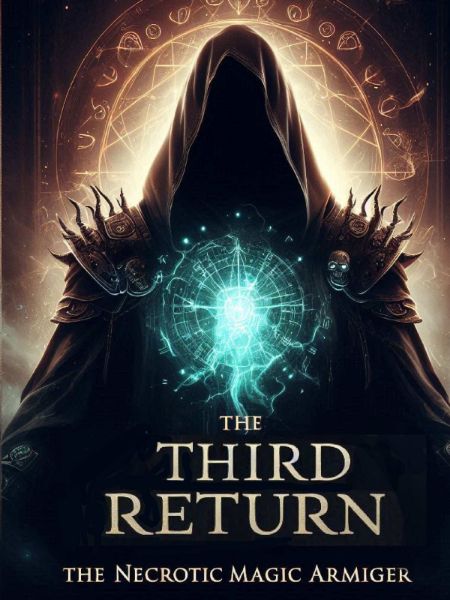 The Third Return of the Necrotic Magic Swordsman